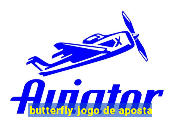 butterfly jogo de aposta